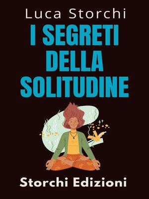 cover image of I Segreti Della Solitudine
